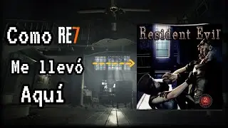 RESIDENT EVIL 7 ME HIZO JUGAR RE1