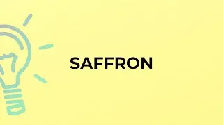 What is the meaning of the word SAFFRON?