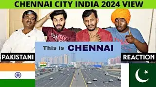 Chennai City View 2024 - Pakistani Reaction - Shan Rajput