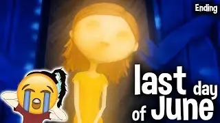 Last Day Of June || THIS MADE ME CRY || Ending