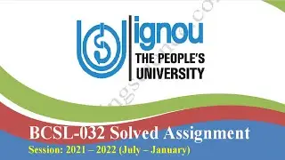 BCSL 32 Solved Assignment 2021 22