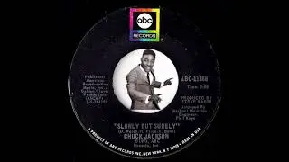 Chuck Jackson - Slowly But Surely [ABC] 1973 Crossover Soul 45