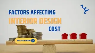 Factor affecting interior design cost | Interior Design | A2Z Homes | Turn Key Management