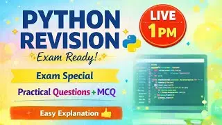 Python Revision LIVE 🔴 | Practical + MCQ | Exam Special |