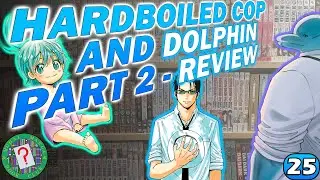 Hard Boiled Cop and Dolphin Part 2 Review |  Mudai Manga Book Club Episode 25