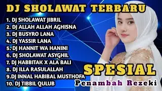 DJ SHOLAWAT TERBARU SPESIAL PENARIK REZEKI | Full Bass Adem Tapi Nendang | Nonstop Full Album