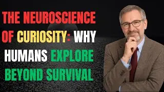 Dutobi || The Neuroscience of Curiosity: Why Humans Explore Beyond Survival
