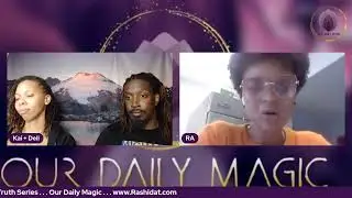 The Raw Truth Series | Our Daily Magic Podcast