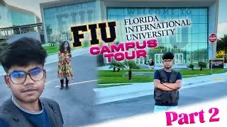Florida International University campus tour | Part 2 | Vlog 19 | FAHIM ZAMAN