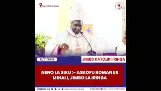 NENO LA SIKU, USIKAE BILA KUWA NA MPANGO WOWOTE NA ASKOFU ROMANUS MIHALI, JIMBO LA IRINGA