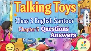 Talking Toys | Class 3 English Santoor | Chapter 5| Easy NCERT Question Answers Explained! #santoor 