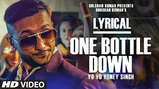 One Bottle Down' Full Song with LYRICS | Yo Yo Honey Singh | 2026 New Song