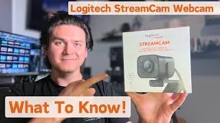 Is The Logitech StreamCam Worth The Investment?