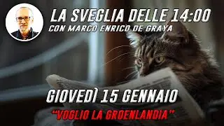 Gio 15 Gennaio - MARCO ENRICO DE GRAYA - La Sveglia delle 14:00