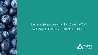 Instalacja sortera do bor&oacute;wek ASM w Grupie Konary &ndash; opinia klienta
