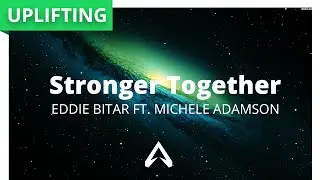 Eddie Bitar ft. Michele Adamson - Stronger Together