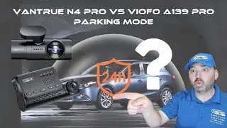 Видеорегистратор Vantrue Nexus N4 Pro против Viofo A139 Pro | Режим парковки