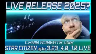 STAR CITIZEN G&Ouml;TTERD&Auml;MMERUNG⭐Chris Roberts &uuml;ber Live Release und  CIG Reorganisat. (GER/DE 15.03.24)