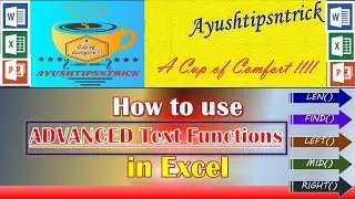 Advanced Text Function in Excel |Left, Mid, Right, Len, Find - Extract Text From Cells