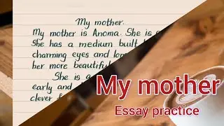 My mother-My favourite person Simple Essay