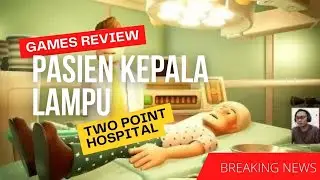 Pasien Kepala Lampu - Two Point Hospital Indonesia #01