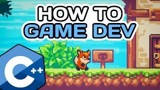 Everything You Need To Start Making Games in C++!