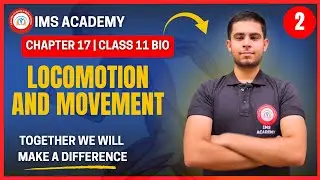 📘 Chapter 17 | Class 11 Biology |Locomotion and Movement | PART-2 | IMS ACADEMY | ABHISHEK SIR