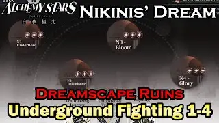 Dreamscape Ruins - Underground Fighting All Stages (3 Stars) | Nikinis' Dream Event | Alchemy Stars