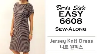Burda Style EASY 6608 Sew-Along (Jersey Knit Dress /니트원피스 만들기) [DIY sewing 재봉 옷만들기]