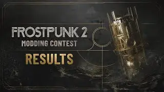 Frostpunk 2 | Modding Contest Results