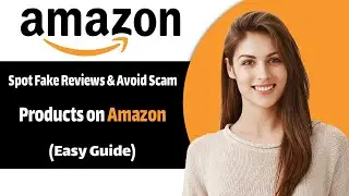 New! How to Spot Fake Reviews & Avoid Scam Products on Amazon (2025)