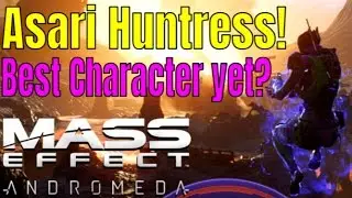 MASS EFFECT: ANDROMEDA - Multiplayer Gameplay|ASARI HUNTRESS First Impressions/Review