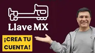 🟥 ¿Qué es y cómo crear la Cuenta Llave MX? Tu identidad digital