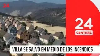 La villa que quedó en medio de los incendios y se salvó | 24 Horas TVN Chile