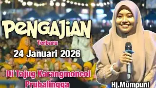 Pengajian Terbaru Ustadzah Mumpuni Handayayekti Di Tajug Karangmoncol Prubalingga 2026