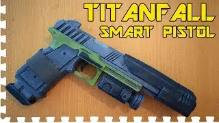 TITANFALL: Smart  Pistol - Cosplay Prop