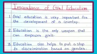 10 lines on The Importance of Girl Education| Essay on Girls education|Girl education essay writing|
