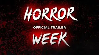Horror Week - Official Trailer