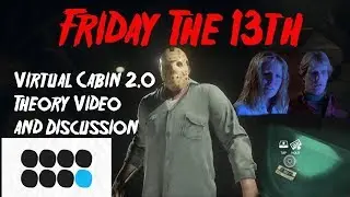 Виртуальная каюта Friday The 13th 2.0 | Теоретическое видео и обсуждение