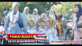 PAWAI BUDAYA RELEGI || KB.RA MUNAWWARUT THULLAB MI.SUMBER BUNGA SELETRENG 2024