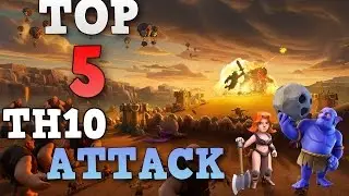 Clash Of Clans | Best TOP 5 TH10 Attack Strategy 2016 | 3 Star Max TH10 War Base