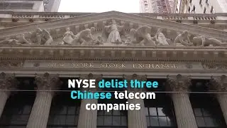 Three Chinese telecom companies delisted from NYSE