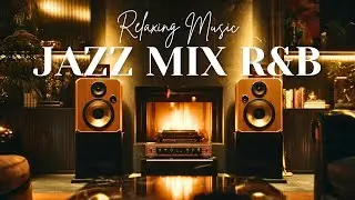 Smooth Jazz & R&B Mix &ndash; Cozy Background for Work, Study & Relaxation