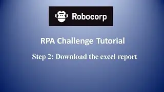 Robocorp  RPA Challenge Tutorial : Step 2
