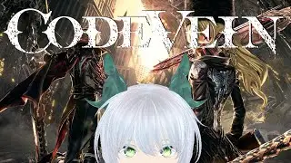 【Code Vein】 test round 2 (real) 【Zen Ryosen / Indie VTuber】