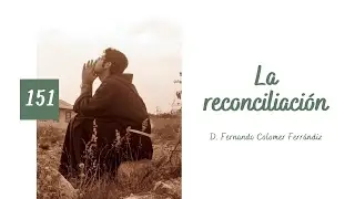 151. La reconciliación