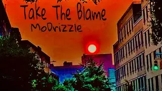 MoDrizzle - Take The Blame (Prod By. ochto)