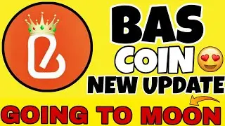 Bas Coin взлетает на Луну 😍 || Новости Bas Coin сегодня | Служба аттестации BNB | Криптовалюта BAS