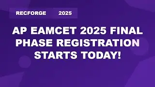 AP EAMCET 2025 Final Phase Registration | Last Dates & Process Explained