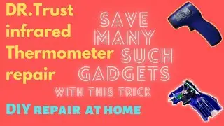 Dr. Trust infrared thermometer DIY repair at home/use this trick and save many such gadgets